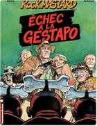 Couverture du livre « Rock mastard t.1 ; echec a la gestapo » de Belkrouf/Boucq aux éditions Lombard