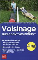 Couverture du livre « Voisinage quels sont vos droits 2016 » de Sylvie Dibos-Lacroux et Emmanuele Vallas-Lenerz aux éditions Prat