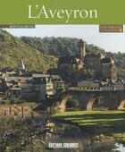 Couverture du livre « L'Aveyron » de Jean-Claude Fau aux éditions Sud Ouest Editions