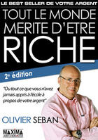 Couverture du livre « Tout le monde mérite d'être riche (2e édition) » de Olivier Seban aux éditions Maxima
