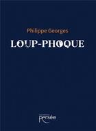 Couverture du livre « Loup-phoque » de Philippe Georges aux éditions Persee