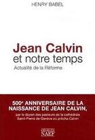Couverture du livre « Calvin et notre temps » de Henry Babel aux éditions Georges Naef