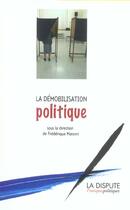 Couverture du livre « Demobilisation politique (la) » de  aux éditions Dispute