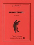 Couverture du livre « Restons calmes ! » de Barzilai Jean aux éditions Art Et Comedie