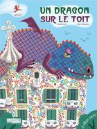 Couverture du livre « Un dragon sur le toit » de Cecile Alix et Fred Sochard aux éditions Elan Vert