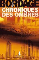 Couverture du livre « Chroniques des ombres » de Pierre Bordage aux éditions Au Diable Vauvert