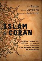 Couverture du livre « Islam et coran » de Michel Cuypers et Genevieve Gobillot et Paul Balta aux éditions Le Cavalier Bleu