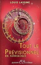 Couverture du livre « Tout le prévisionnel en astrologie » de Louis Lassine aux éditions Bussiere