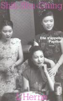 Couverture du livre « Elle s'appelle papillon » de Shih Shu-Ching aux éditions L'herne