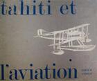 Couverture du livre « Tahiti et l'aviation » de Patrick O'Reilly aux éditions Societe Des Oceanistes