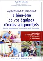 Couverture du livre « Dynamisez et favorisez le bien-être de vos équipes d'aides-soignant(e)s » de Joel Moulhade aux éditions Puits Fleuri