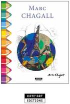 Couverture du livre « Marc chagall » de  aux éditions Kate'art