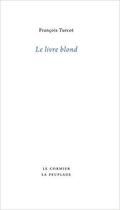 Couverture du livre « Le livre blond » de Francois Turcot aux éditions Cormier