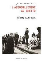 Couverture du livre « L'agenouillement au ghetto » de Gerard Saint-Paul aux éditions Michel De Maule