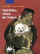 Couverture du livre « Hatchiko, chien de Tokyo » de Claude Helft et Chen Jiang Hong aux éditions Picquier