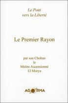 Couverture du livre « Le premier rayon » de El Morya aux éditions Agorma