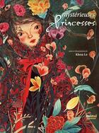 Couverture du livre « Mystérieuses princesses » de Khoa Le aux éditions Nuinui Jeunesse