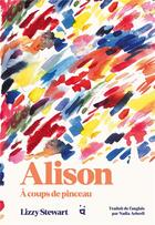 Couverture du livre « Alison : À coups de pinceau » de Lizzy Stewart aux éditions Helvetiq