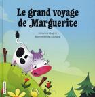 Couverture du livre « Le grand voyage de Marguerite » de Johanne Gagne aux éditions La Courte Echelle