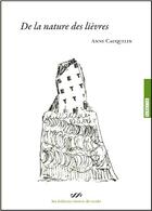 Couverture du livre « De la nature des lièvres » de Anne Cauquelin aux éditions Chemin De Ronde