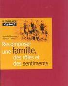 Couverture du livre « Recomposer Une Famille, Des Roles Et Des Sentiments » de Thery aux éditions Textuel