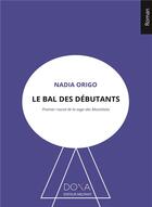 Couverture du livre « Le bal des debutants » de Nadia Origo aux éditions La Doxa