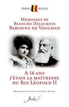 Couverture du livre « Memoires de blanche delacroix, baronne de vaughan » de Blanche Delacroix aux éditions Jourdan