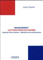 Couverture du livre « Management les fonctions de soutien » de Julien Charlier aux éditions Azura