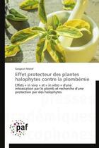 Couverture du livre « Effet protecteur des plantes halophytes contre la plombemie » de Manel-G aux éditions Presses Academiques Francophones