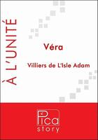 Couverture du livre « Véra » de Auguste De Villiers De L'Isle-Adam aux éditions Pica Story