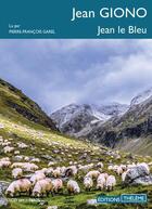 Couverture du livre « Jean le bleu » de Jean Giono aux éditions Theleme