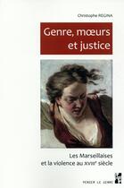 Couverture du livre « Genre moeurs et justice » de Regina Christop aux éditions Pu De Provence