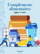 Couverture du livre « Compléments alimentaires mythes et réalités » de Frederic Denis aux éditions Marie-claire