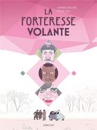 Couverture du livre « La forteresse volante » de Lorenzo Palloni et Miguel Vila aux éditions Sarbacane