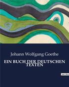 Couverture du livre « EIN BUCH DER DEUTSCHEN TEXTEN » de Goethe J W. aux éditions Culturea