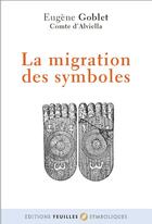 Couverture du livre « La migration des symboles » de Eugene Goblet aux éditions Feuilles
