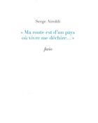 Couverture du livre « Ma route est d'un pays où vivre me déchire... » de Serge Airoldi aux éditions Fario