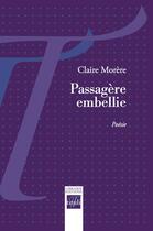 Couverture du livre « Passagère embellie » de Claire Morere aux éditions Librairie éditions Tituli