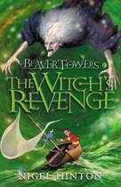 Couverture du livre « Beaver Towers: The Witch's Revenge » de Hinton Nigel aux éditions Penguin Books Ltd Digital