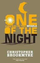 Couverture du livre « ONE FINE DAY IN THE MIDDLE OF THE NIGHT » de Christopher Brookmyre aux éditions Abacus