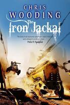 Couverture du livre « The Iron Jackal » de Chris Wooding aux éditions Orion Digital
