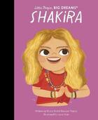 Couverture du livre « Little people, big dreams Tome 95 : Shakira » de Maria Isabel Sanchez Vegara aux éditions Frances Lincoln