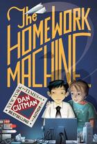 Couverture du livre « The Homework Machine » de Dan Gutman aux éditions Simon & Schuster Books For Young Readers