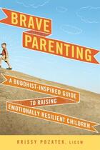 Couverture du livre « Brave Parenting » de Pozatek Krissy aux éditions Wisdom Publications