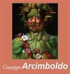 Couverture du livre « Giuseppe Arcimboldo » de Girolami Cheney L De aux éditions Parkstone International