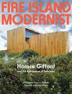 Couverture du livre « Fire island modernist - horace gifford and the architecture of seduction » de Gordon Alastair aux éditions Thames & Hudson