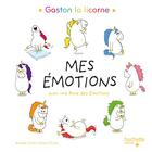 Couverture du livre « Gaston la licorne : les émotions de Gaston : mes émotions » de Aurelie Chien Chow Chine aux éditions Hachette Enfants
