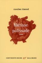 Couverture du livre « Métisse palissade » de Eugene Ebode aux éditions Gallimard