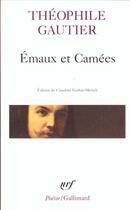 Couverture du livre « Emaux et Camées » de Theophile Gautier aux éditions Gallimard