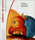 Couverture du livre « Échos, disait-il » de Helene Vincent et Eugene Guillevic aux éditions Gallimard-jeunesse